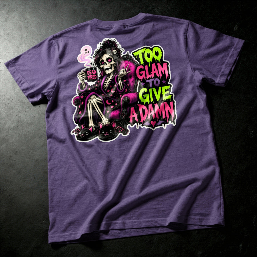Too Glam to Give a Damn unisex graphic T-shirt by Mad Lad Designs
